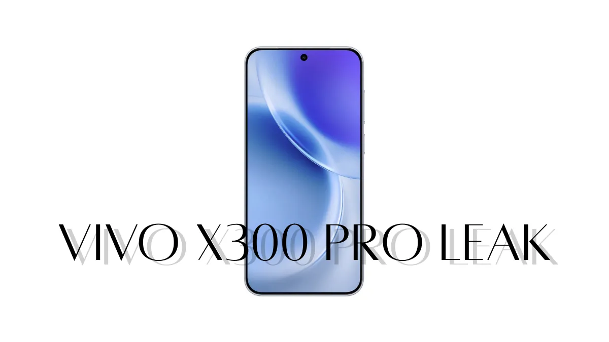 Vivo X300 Pro leak, Vivo X300 Pro specs, Vivo X300 Pro India price, Vivo X300 Pro camera
